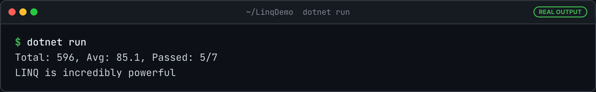 Terminal running dotnet run: Total 596, Avg 85.1, Passed 5/7, then the sentence LINQ is incredibly powerful.