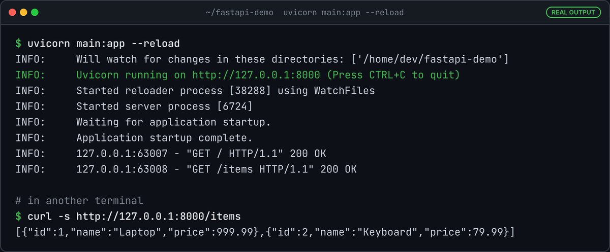 Terminal running uvicorn main:app --reload: running on http://127.0.0.1:8000, reloader started, application startup complete, two 200 OK access log lines, and curl /items returning Laptop and Keyboard.