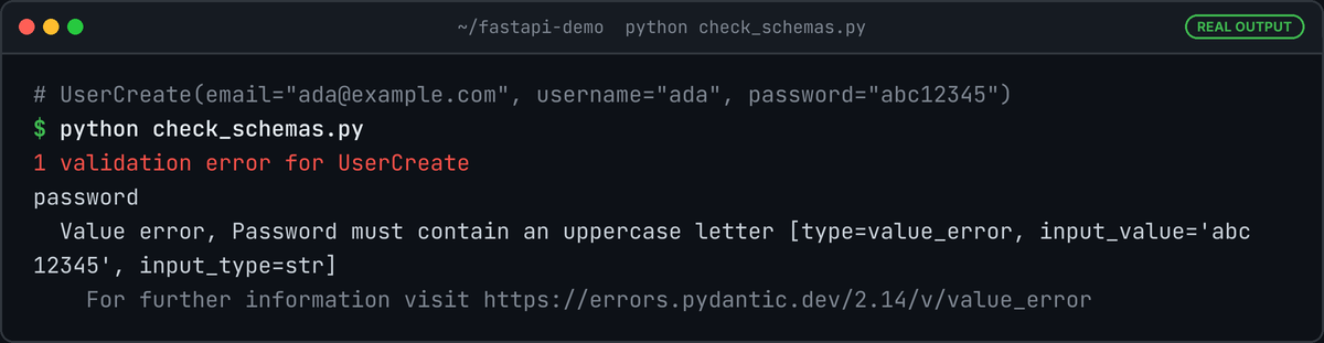 Terminal running python check_schemas.py: 1 validation error for UserCreate, field password, Value error, Password must contain an uppercase letter.